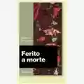 Raffaele La Capria Ferito A Morte