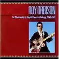 Roy Orbison For The Lonely: A Roy Orbison Anthology, 1956-1965