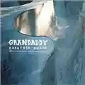 Grandaddy Concrete Dunes (rarities,imports...)