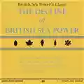 British Sea Power The Decline of British Sea Power