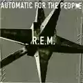 R.E.M. Automatic For The People