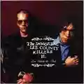 The Immortal Lee County Killers II Love Unbolts The Dark