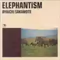 Ryuichi Sakamoto Elephantism