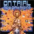 On Trial New Day Rising
