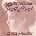 ...And You Will Know Us by the Trail of Dead The Secret Of Elena's Tomb