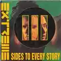 Extreme III Sides To Every Story