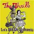 The Thrills Let's Bottle Bohemia