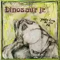 Dinosaur Jr. You're Living All Over Me