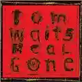 Tom Waits Real Gone