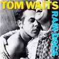 Tom Waits Rain Dogs