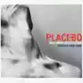 Placebo Once More With Feeling
