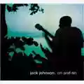 Jack Johnson On and On