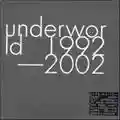 Underworld 1992-2002 (limited edition)
