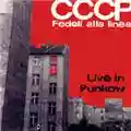 CCCP - Fedeli alla linea Live in Punkow