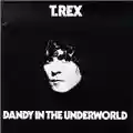 T.Rex Dandy in the Underworld