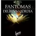 Fantômas Delìrium Còrdia