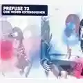 Prefuse 73 One Word Extinguisher