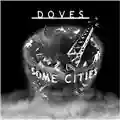 Doves Some Cities