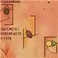 Tuxedomoon Half Mute