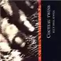 Cocteau Twins Blue Bell Knoll