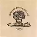 Traffic John Barleycorn Must Die