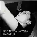 Rachel's System/Layers