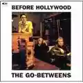 Go-Betweens Before Hollywood