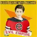 Rage Against The Machine Evil Empire