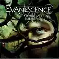 Evanescence Anywhere But Home