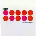 Moby I Like to Score