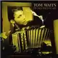 Tom Waits Franks Wild Years