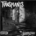 Transplants Haunted Cities