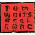 Tom Waits Real Gone