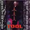 Tool Opiate