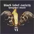 Black Label Society Hangover Music Vol. VI
