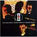 Love And Rockets Seventh Dream Of Teenage Heaven