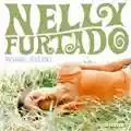 Nelly Furtado Whoa. Nelly!