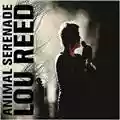 Lou Reed Animal Serenade