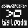 Squarepusher Big Loada