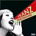 Franz Ferdinand You Could Have It So Much Better