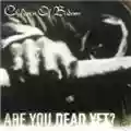 Children Of Bodom Are You Dead Yet?