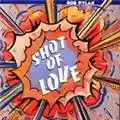 Bob Dylan Shot Of Love