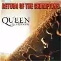 Queen + Paul Rodgers Return Of The Champions
