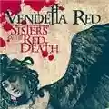 Vendetta Red Sisters Of The Red Death