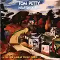 Tom Petty & The Heartbreakers Into The Great Wide Open