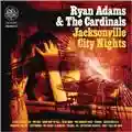 Ryan Adams & The Cardinals Jacksonville City Nights