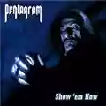 Pentagram Show'Em How