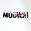 Mogwai My Father My king