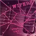 Wipers Over The Edge