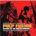 AA.VV. Pulp Fusion: Revenge Of The Ghetto Grooves